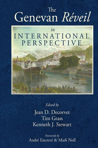 The Genevan Réveil in International Perspective
