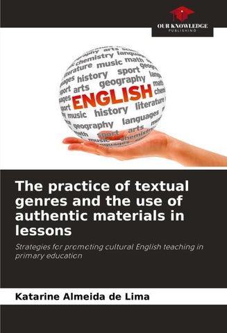 The practice of textual genres and the use of authentic materials in lessons
