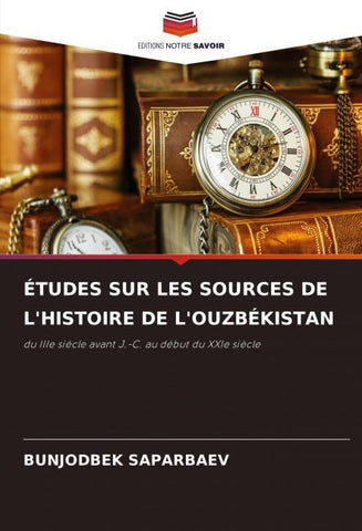 ÉTUDES SUR LES SOURCES DE L'HISTOIRE DE L'OUZBÉKISTAN