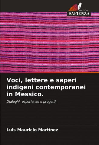 Voci, lettere e saperi indigeni contemporanei in Messico.