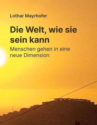 Die Welt, wie sie sein kann