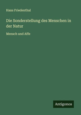 Die Sonderstellung des Menschen in der Natur