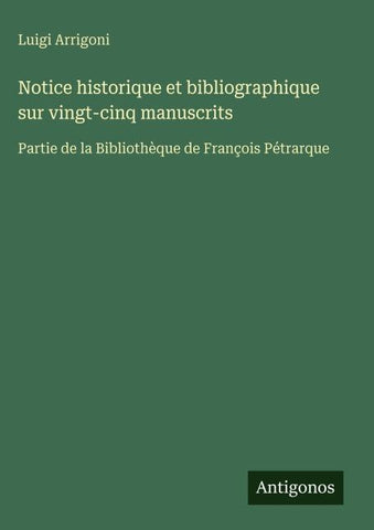 Notice historique et bibliographique sur vingt-cinq manuscrits