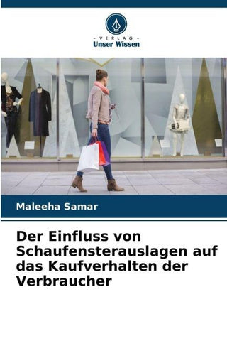 Der Einfluss von Schaufensterauslagen auf das Kaufverhalten der Verbraucher