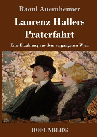 Laurenz Hallers Praterfahrt