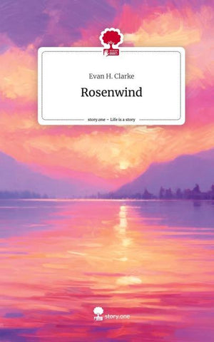 Rosenwind. Life is a Story - story.one
