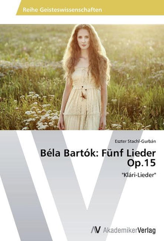 Béla Bartók: Fünf Lieder Op.15