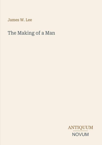 The Making of a Man