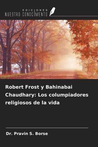 Robert Frost y Bahinabai Chaudhary: Los columpiadores religiosos de la vida