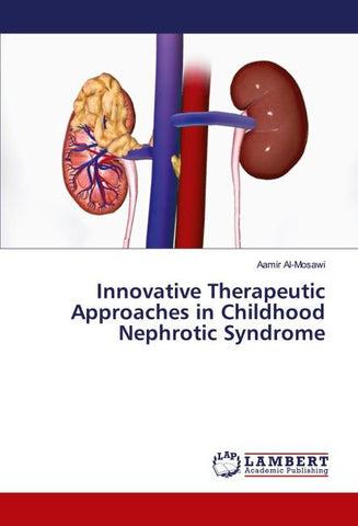 Innovative Therapeutic Approaches in Childhood Nephrotic Syndrome
