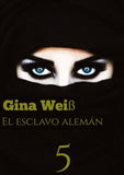 El esclavo alemán 5