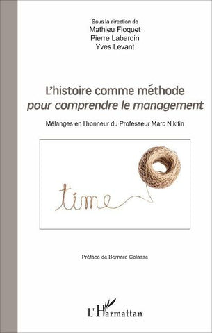 L'histoire comme méthode pour comprendre le management