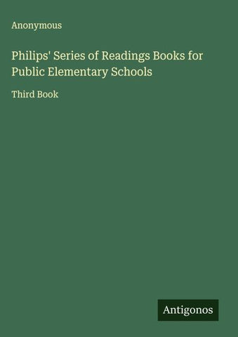 Philips' Series of Readings Books for Public Elementary Schools