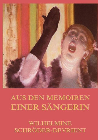 Aus den Memoiren einer Sängerin