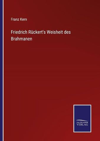 Friedrich Rückert's Weisheit des Brahmanen