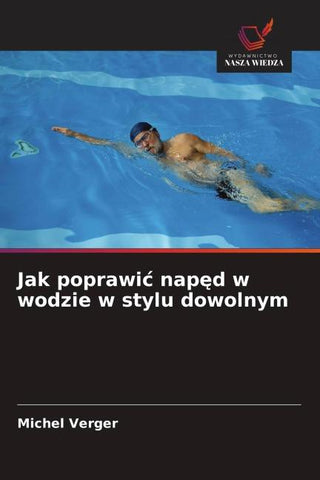 Jak poprawi¿ nap¿d w wodzie w stylu dowolnym