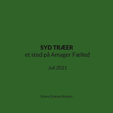 SYD TRÆER et sted på Amager Fælled