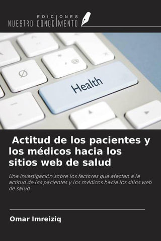Actitud de los pacientes y los médicos hacia los sitios web de salud