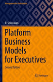 Platform Business Models for Executives