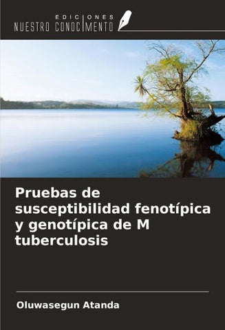 Pruebas de susceptibilidad fenotípica y genotípica de M tuberculosis