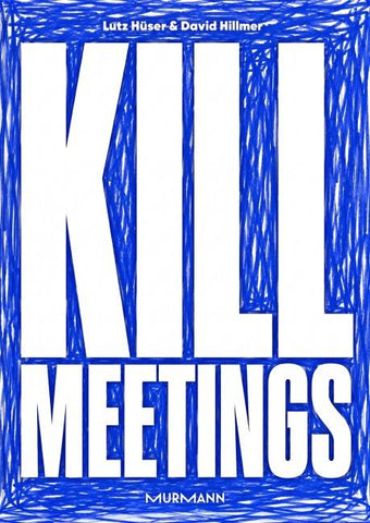 Kill Meetings