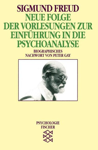 Neue Folge der Vorlesungen zur Einführung in die Psychoanalyse