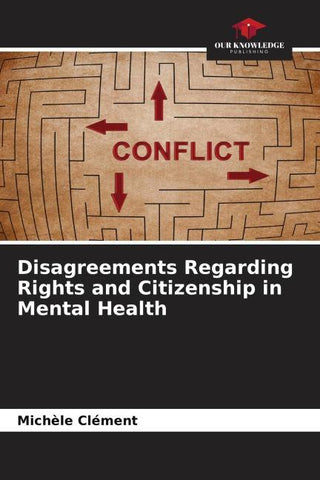 Disagreements Regarding Rights and Citizenship in Mental Health