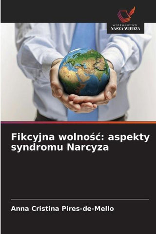 Fikcyjna wolno¿¿: aspekty syndromu Narcyza