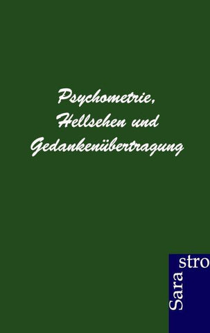 Psychometrie, Hellsehen und Gedankenübertragung