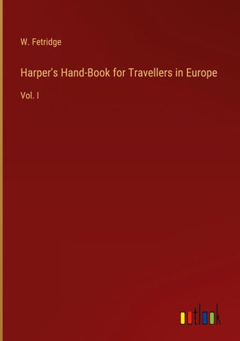 Harper's Hand-Book for Travellers in Europe