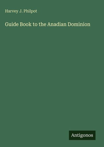 Guide Book to the Anadian Dominion