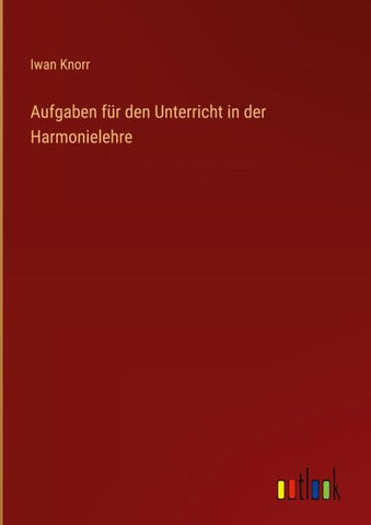 Aufgaben für den Unterricht in der Harmonielehre