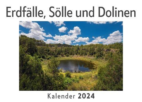 Erdfälle, Sölle und Dolinen (Wandkalender 2024, Kalender DIN A4 quer, Monatskalender im Querformat mit Kalendarium, Das perfekte Geschenk)