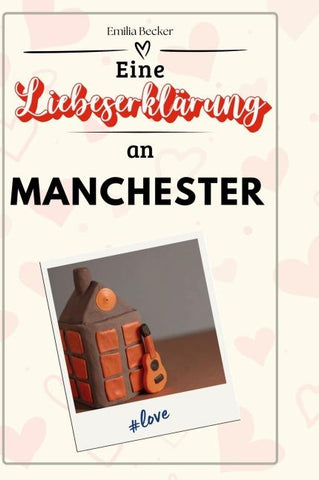 Eine Liebeserklärung an Manchester