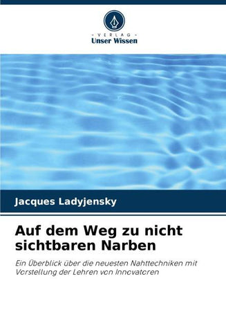 Auf dem Weg zu nicht sichtbaren Narben