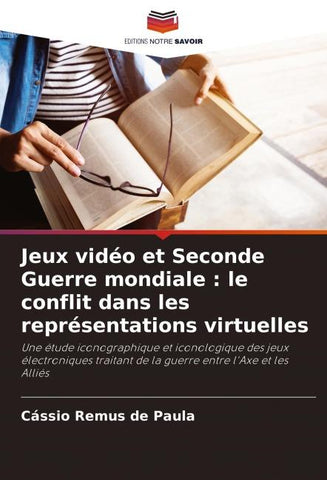 Jeux vidéo et Seconde Guerre mondiale : le conflit dans les représentations virtuelles