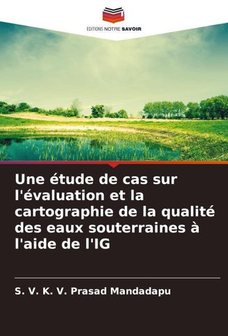 Une étude de cas sur l'évaluation et la cartographie de la qualité des eaux souterraines à l'aide de l'IG