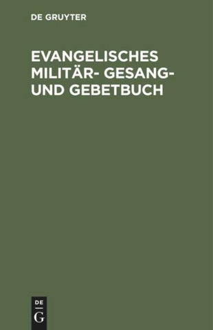 Evangelisches Militär-Gesang- und Gebetbuch