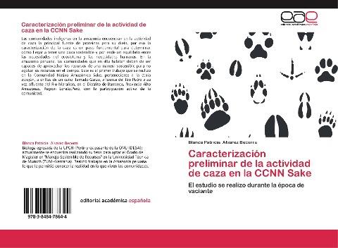 Caracterización preliminar de la actividad de caza en la CCNN Sake