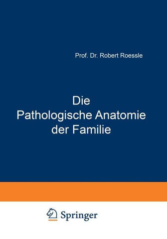 Die Pathologische Anatomie der Familie