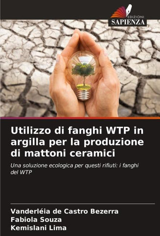 Utilizzo di fanghi WTP in argilla per la produzione di mattoni ceramici