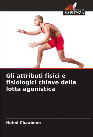 Gli attributi fisici e fisiologici chiave della lotta agonistica