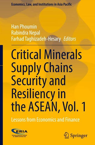 Critical Minerals Supply Chains Security and Resiliency in the ASEAN, Vol. 1