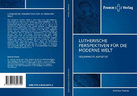 LUTHERISCHE PERSPEKTIVEN FÜR DIE  MODERNE WELT