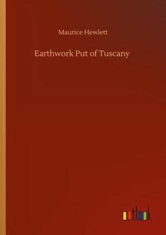 Earthwork Put of Tuscany