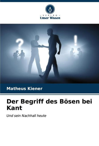 Der Begriff des Bösen bei Kant