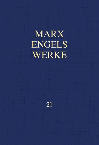MEW / Marx-Engels-Werke Band 21