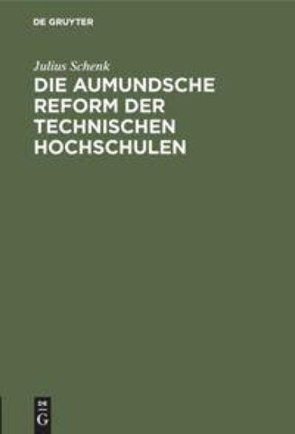 Die aumundsche Reform der technischen Hochschulen