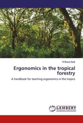 Ergonomics in the tropical forestry