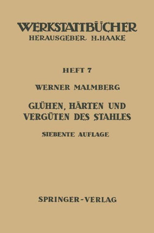 Glühen, Härten und Vergüten des Stahles